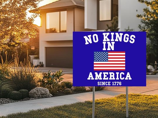 Discover No Kings in America Yard Sign: Anti-Trump Protest, Patriotic Statement