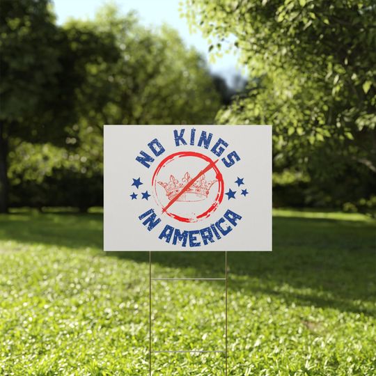 No Kings in America Sign, Anti Trump Protest Yard Sign, Anti Fascist, Protest, Resist, Yard Sign, Multiple Sizes