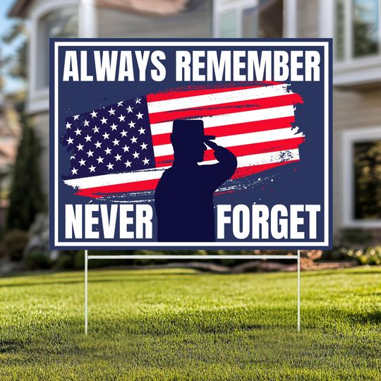 Discover Always Remember Never Forget Yard Sign, Veterans Day Sign with H-Stake, Support Veterans  Poster For Garden Sign,Patriotic Yard Sign