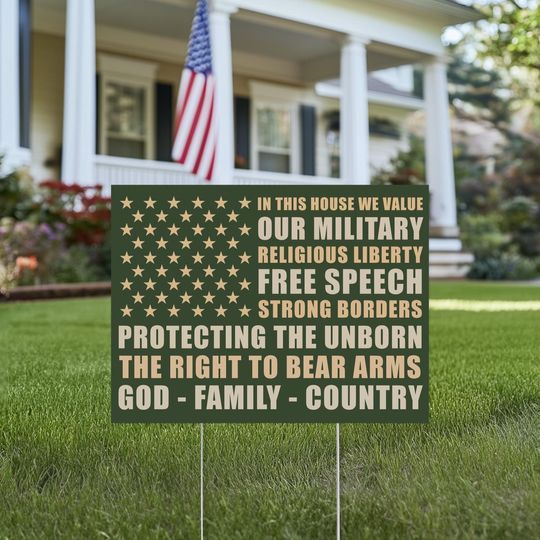 Conservative Values Patriotic We Believe Military Lawn Yard Sign