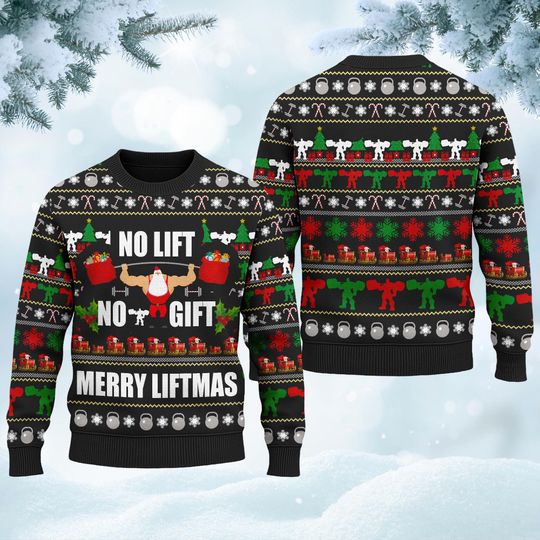 Discover No Lift No Gift Christmas Ugly Sweater, Funny Santa Gymer Ugly Christmas Sweater, Xmas Sweatshirt, Christmas Gift For Men Women Kid