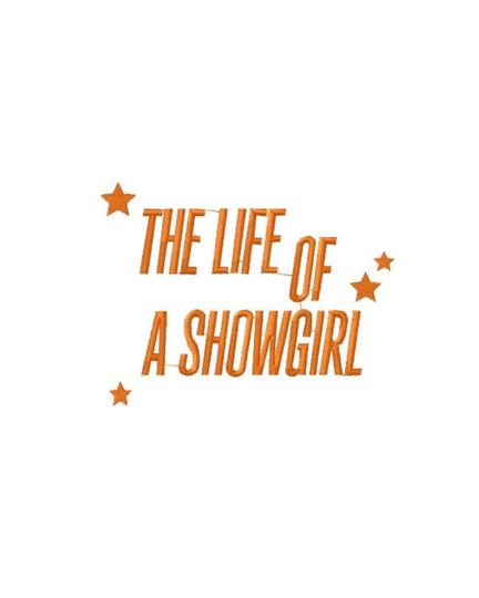Discover Life of a showgirl text embroidery design, Taylorr Swifts