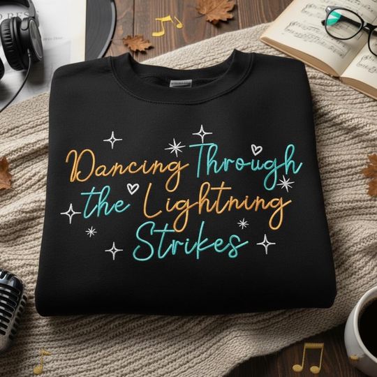 Discover Embroidered Dancing Through the Lightning Strikes Sweatshirt, But Now The Sky Is Opalite Shirt, in my showgirl era, Life of a Showgirl Shirt
