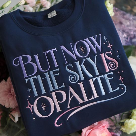 Discover Embroidered But Now The Sky Is Opalite Sweatshirt, Dancing Through The Lightning Strike Shirt