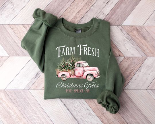 Discover Farm Fresh Christmas Trees Sweatshirt, Rustic Farmhouse Pickup Truck Christmas Tee