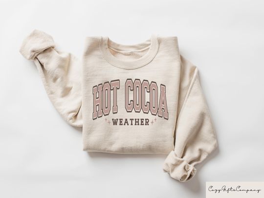 Discover Cute Holiday Season Tshirt, Hot Cocoa Sweatshirt, Christmas Crewneck,