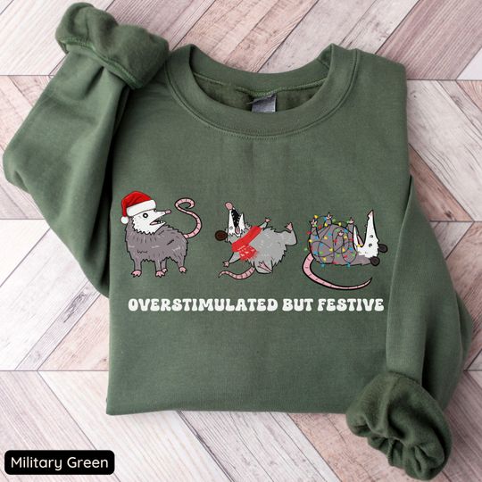 Discover Overstimulated But Festive Possum Christmas Sweatshirt, Funny Christmas Shirt, Possum Christmas Sweatshirt, Possum Gift, Meme Sweatshirt