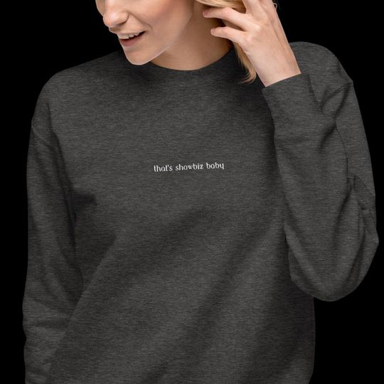 Discover Thats Showbiz Baby Sweatshirt: Embroidered Minimalist Taylorr Swifts Crewneck