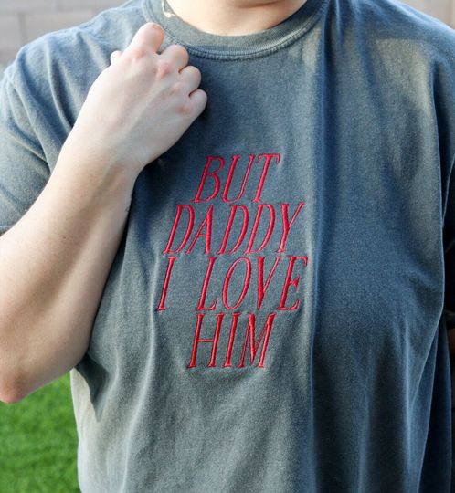 Discover But Daddy I Love Him Custom TTPD Poetry embroidered Crewneck, Shirt | All is Fair in Love Sweatshirt | Gift for taylor version | Gift for Her him