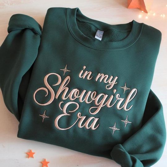 Discover Embroidered In My Showgirl Era Design, The Life Of A Design, Showgirl Life Design, Showgirl Design, Funny TS 12 Design