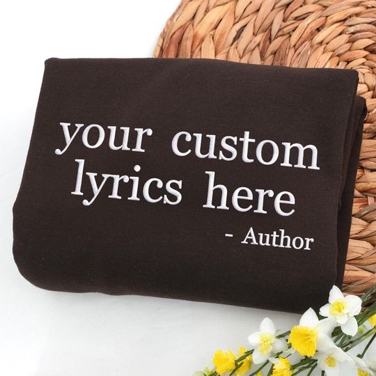 Discover Custom Lyric Embroidered Sweatshirt - Song Lyric Sweatshirt - Custom Text Sweatshirt Women - Personalized Song Sweatshirt - Music Lover Gift