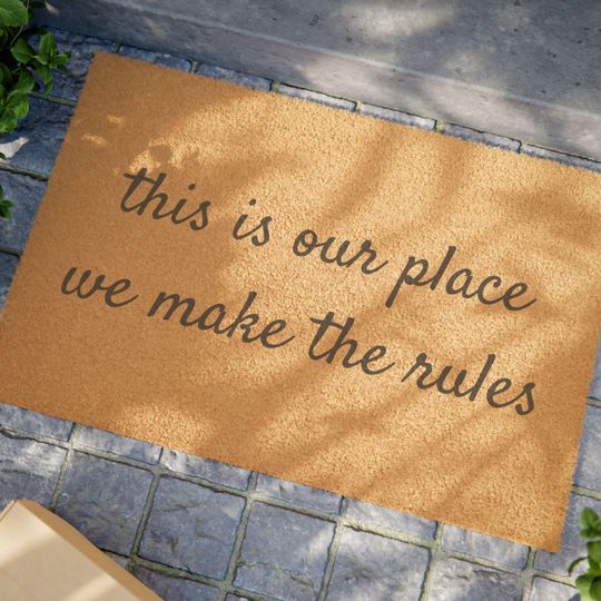 Discover this is our place we make the rules Lover Taylor Doormat