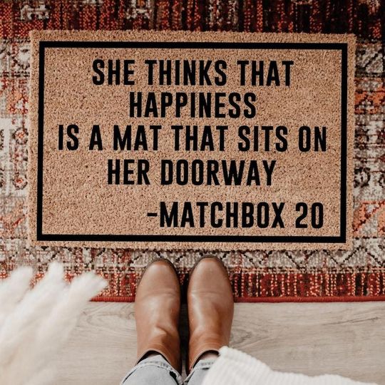 Discover She Thinks That Happiness Is A Mat That Sits On Her Doorway Doormat, Matchbox 20 Lyrics Mat, Song Lyric Welcome Mat, Music Lover Gift Rug