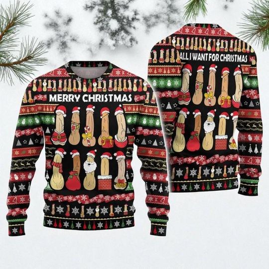 Funny Naughty Christmas Ugly Sweater,  All I Want for Christmas Jumper, Hilarious Ugly Xmas Sweater for Men & Women