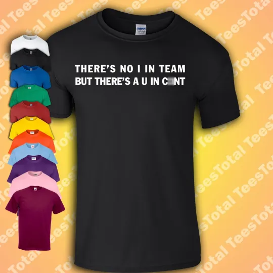 Discover There's No I In Team T-Shirt | Funny Offensive Rude Dad Joke