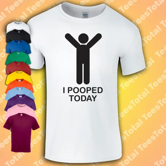 Discover I Pooped Today 3D T-Shirt - Funny Slogan Novelty Mens Clothing