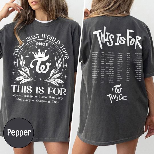 Discover Vintage Twice This Is For World Tour 2 Sides Shirt, Twice Members Shirt, Twice 2025 World Tour, Kpop Twice Sana, Momo, Mina, Jihyo, Dahyun
