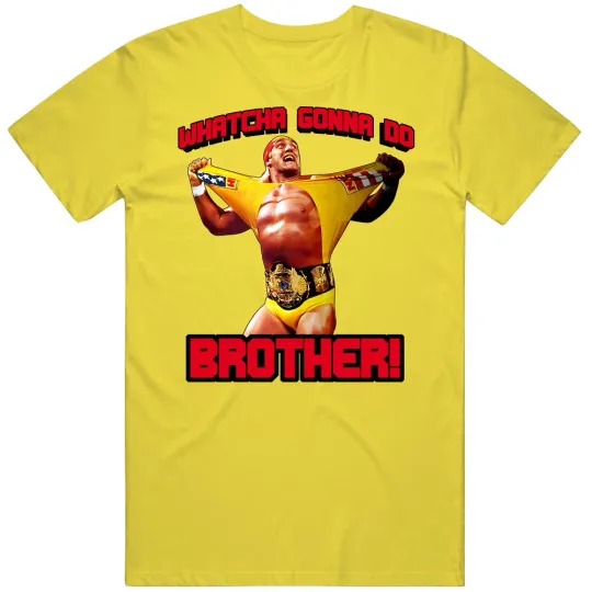 Hulk Hogan Whatcha Gonna Do Brother Wrestling T-Shirt