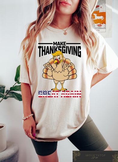 Discover Make Thanksgiving Great Again T-Shirt, Thanksgiving Trump Sweatshirt, Funny Thanksgiving Turkey Tee, Thankful Fall Autumn Season Gift