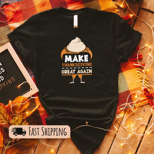 Discover Make Thanksgiving Great Again Shirt, Funny Thanksgiving Parody Shirt, Hello Fall Shirt, Trump Shirt, Grateful Shirt, Funny Thanksgiving Tee