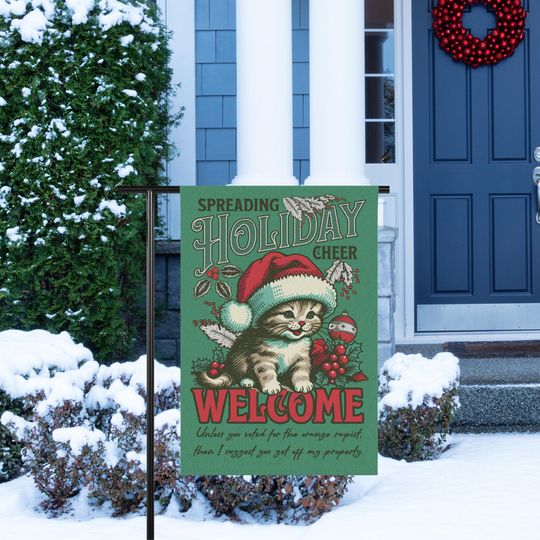Holiday Anti-Trump Garden Flag, Cute Holiday Cheer Retro Cat, Welcome Flag, Unless You Voted For The Orange Rapist Then Get Off My Property