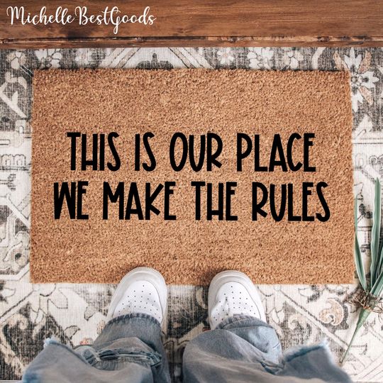 Discover This is Our Place We Make the Rules | Welcome Mat | Housewarming Gift | Funny Doormat | Funny Door Mat | Coir Mat | Couple Gift | Best Gift