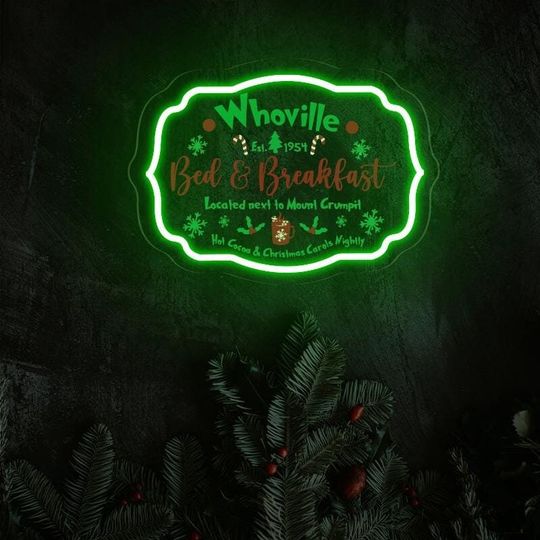 Discover Whoville&nbsp;Bed&nbsp;And&nbsp;Breakfast&nbsp;Neon&nbsp;Sign,&nbsp;Christmas&nbsp;Sign,&nbsp;Christmas&nbsp;Decor,&nbsp;Christmas&nbsp;Gift,&nbsp;Holiday&nbsp;Decor, Gift For Friend, Merry Christmas