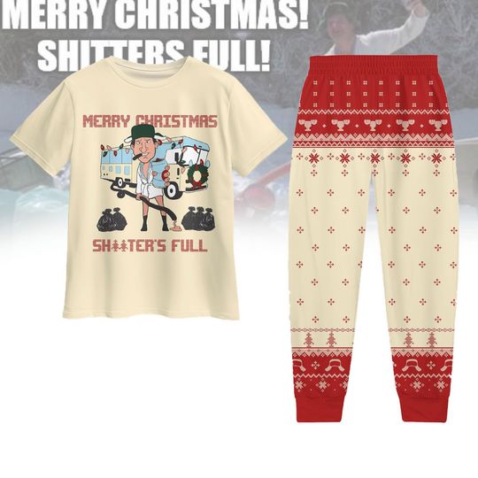 Christmas Vacation Shitter's Full Pajamas, Cousin Eddie Shitters Full Tshirt Pants Set, Movie Xmas Sleepwear, Christmas Family Pajamas