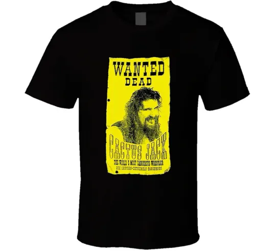 Discover Cactus Jack Wanted Dead Wrestling T Shirt