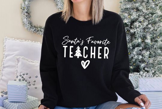 Discover Santa's Favorite Teacher Sweatshirt, Christmas Teacher Sweatshirt, Christmas Gift For Teacher, Funny Teacher Sweatshirt, Merry Teacher