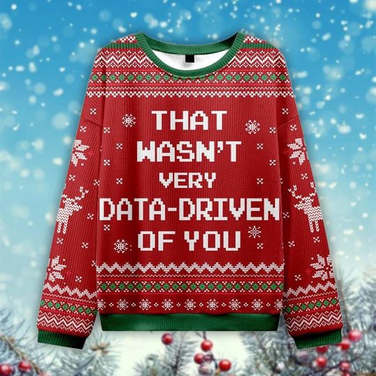 Discover That Wasn't Very Data-Driven Ugly Christmas Sweater, Funny Analyst Jumper, Tech Business Gift