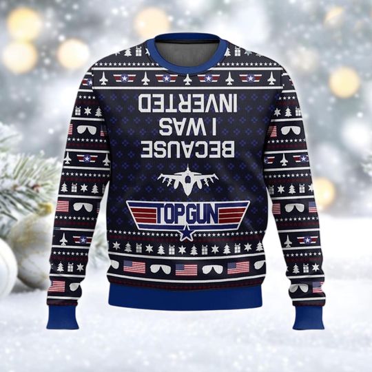 Discover Because I Was Inverted Ugly Christmas Sweater, Fighter Pilot Xmas Jumper, Movie Quote Holiday Sweatshirt, Gift For Pilot