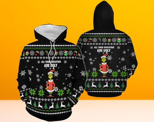 Discover Funny Character Christmas Hoodie 3D, All Your Sweaters Are Ugly Christmas 3D Hoodie, funny character 3D Hoodie, Christmas Hoodie 3D.