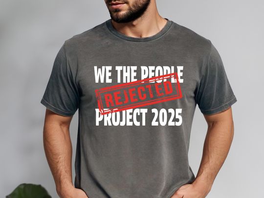 Discover We The People Reject Project 2025 Shirt, No Kings in America T-Shirt, Comfort Colors Anti-Trump Shirt, Democracy T-Shirt, Gift for Anti-MAGA