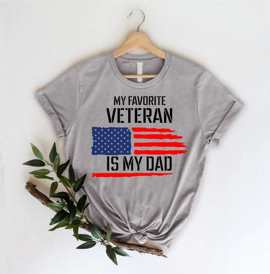 Discover My Favorite Veteran Is My Dad Shirt, Patriotic Dad Gift, Veteran Dad Tshirt