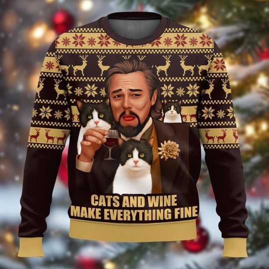 Leonardo DiCaprio Cats and Wine Make Everything Fine Christmas Ugly Sweater, Leonardo Meme Sweatshirt, Xmas Drinking Wine Jumper