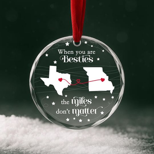 Discover Long Distance Friendship Ornament  When You Are Besties, Miles Don't Matter  Personalized State Map Christmas Keepsake OR212-3