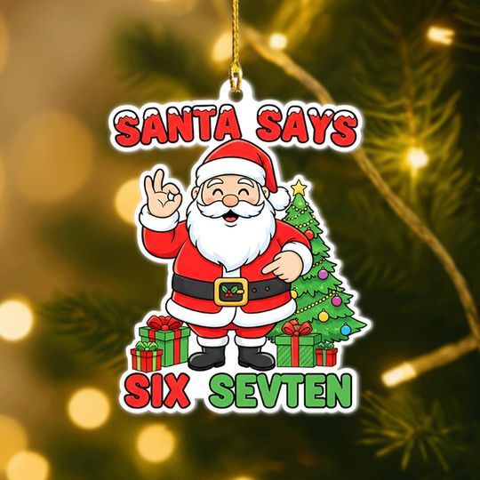 Discover Personalized Santa Says 6-7 Ornament, Name Viral 67 Acrylic Ornament, Six Seven Ornament, 67 Meme Ornament, Gen Alpha Gift
