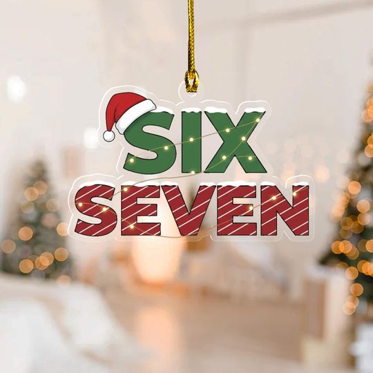 Six Seven Christmas Ornament, Funny Number Meme Ornament, 6 7 Christmas Tree Decoration, Christmas Gift, Humor Ornament
