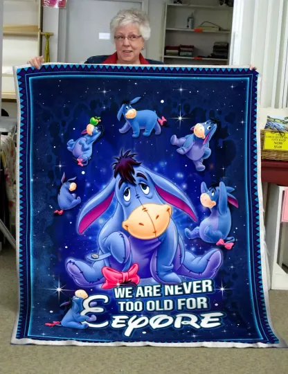 Discover We Are Never Too Old For Eeyore Fleece Blanket