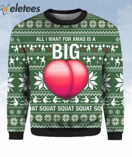 Discover BG All I Want For Xmas Is A Big Booty Ugly Christmas Sweater