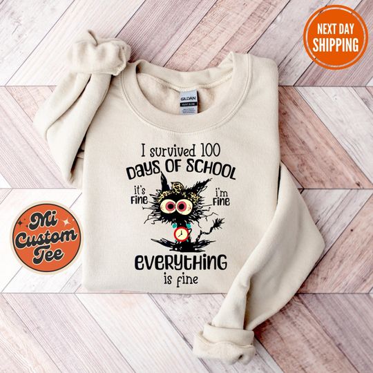 Discover I Survived 100 Days Sweatshirt, It's Fine I'm Fine Everything Is Fine Sweatshirt, Teacher Sweatshirt, 100 Days of School Hoodie For Teacher