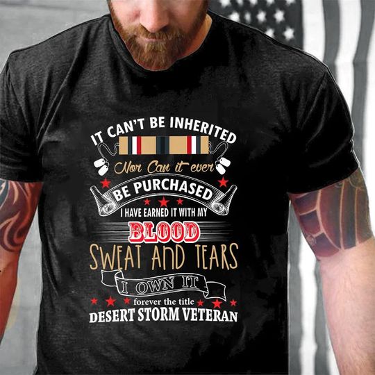 Discover Veteran T-Shirt - Gift For Veteran - Veteran Hoodie - Desert Storm Veteran T-Shirt, It Can't Be Inherited Nor Can It Ever
