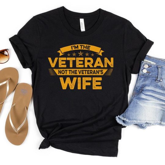 Discover Female Veteran T-shirt - Female Veteran Shirt - Female Veteran Gift, I'm The Veteran And The Veteran's Wife