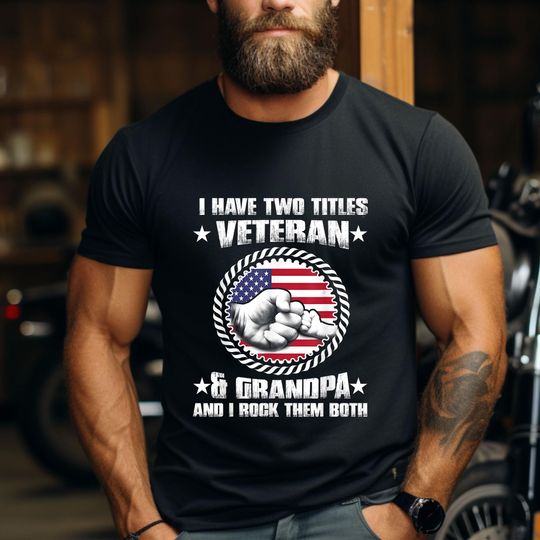 Discover Veteran Hoodie - Veteran Tee - Gifts For Veteran - Patriotic T-Shirt- Veteran Gift -Veteran Grandpa & I Rock Them Both T-Shirt