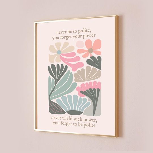Discover Never Be So Polite You Forget Your Power Taylor Poster Merch Marjorie Wall Art Quote Lyrics Print Subtle Office Room Floral Digital Download