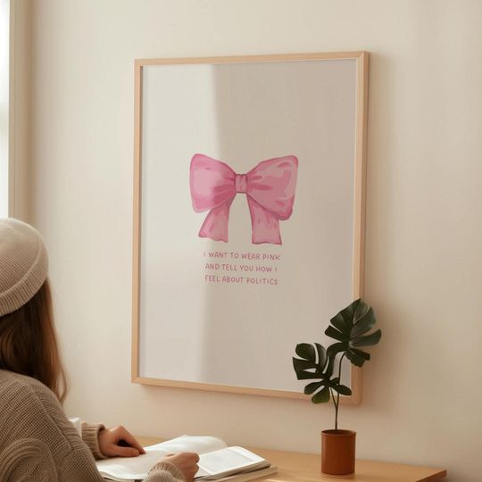 Discover I want to wear pink & talk about politics Taylor Poster girly Dorm room Print Taylor Quote Poster Bow Print Gift For her