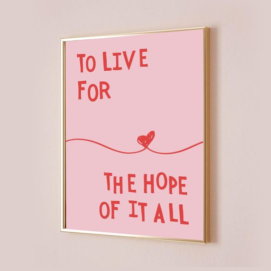 Discover To Live For The Hope Of It All Taylor Poster Quote Lyric Print Subtle Office Decor Home Room Wall Art August Heart Pink Digital Printable