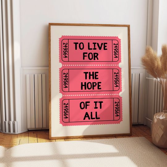 Discover To Live For The Hope Of It All Pink Tickets Wall Print, Taylor Lyrics Poster, Trendy Wall Art, Retro Wall Decor, Digital Download 1 Print.