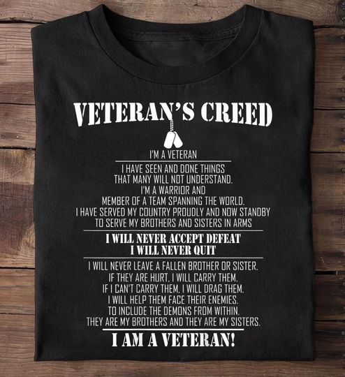 Discover Veteran's Creed T-Shirt: Military Veteran Gift